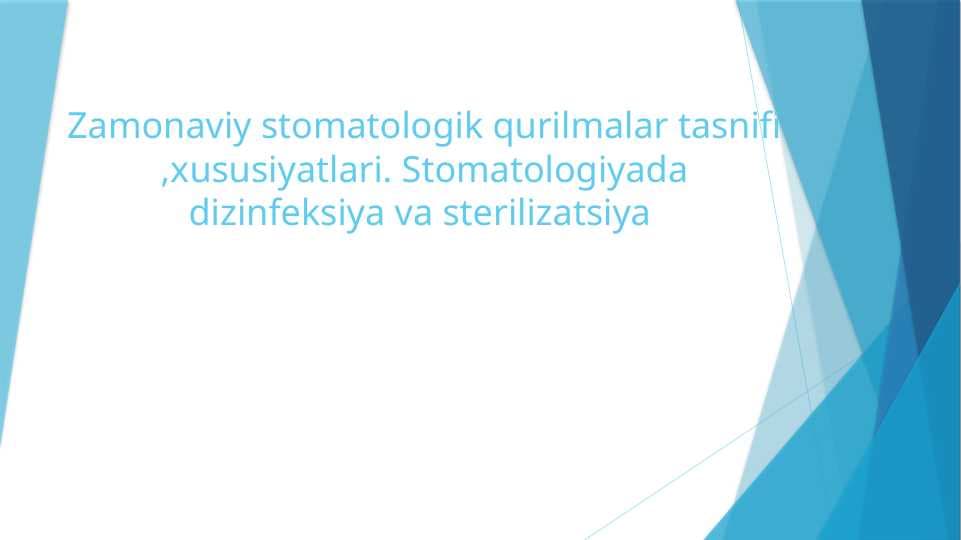 Zamonaviy Stomatologik qurilmalar tasnifi. Sterilizatsiya va dizinfeksiya