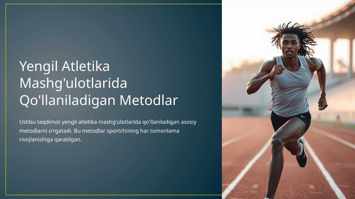 Yengil Atletika Mashg'ulotlarida Qo'llaniladigan Metodlar