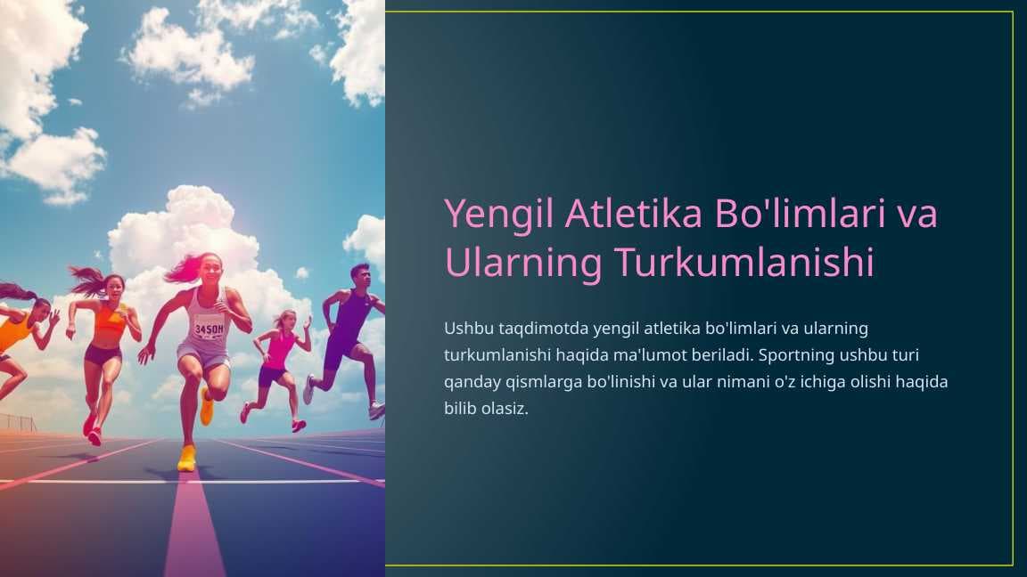 Yengil Atletika Bo'limlari va Ularning Turkumlanishi