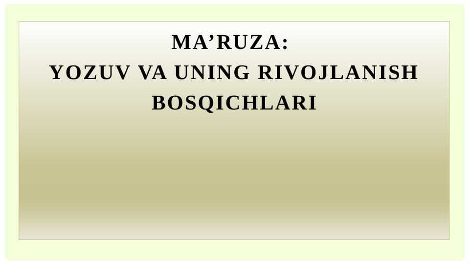 YOZUV VA UNING RIVOJLANISH BOSQICHLARI