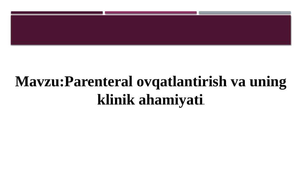 Parenteral ovqatlantirish va uning klinik ahamiyati