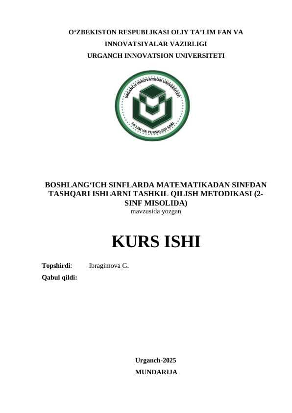 BOSHLANG‘ICH SINFLARDA MATEMATIKADAN SINFDAN TASHQARI ISHLARNI TASHKIL QILISH METODIKASI (2-SINF MISOLIDA)
