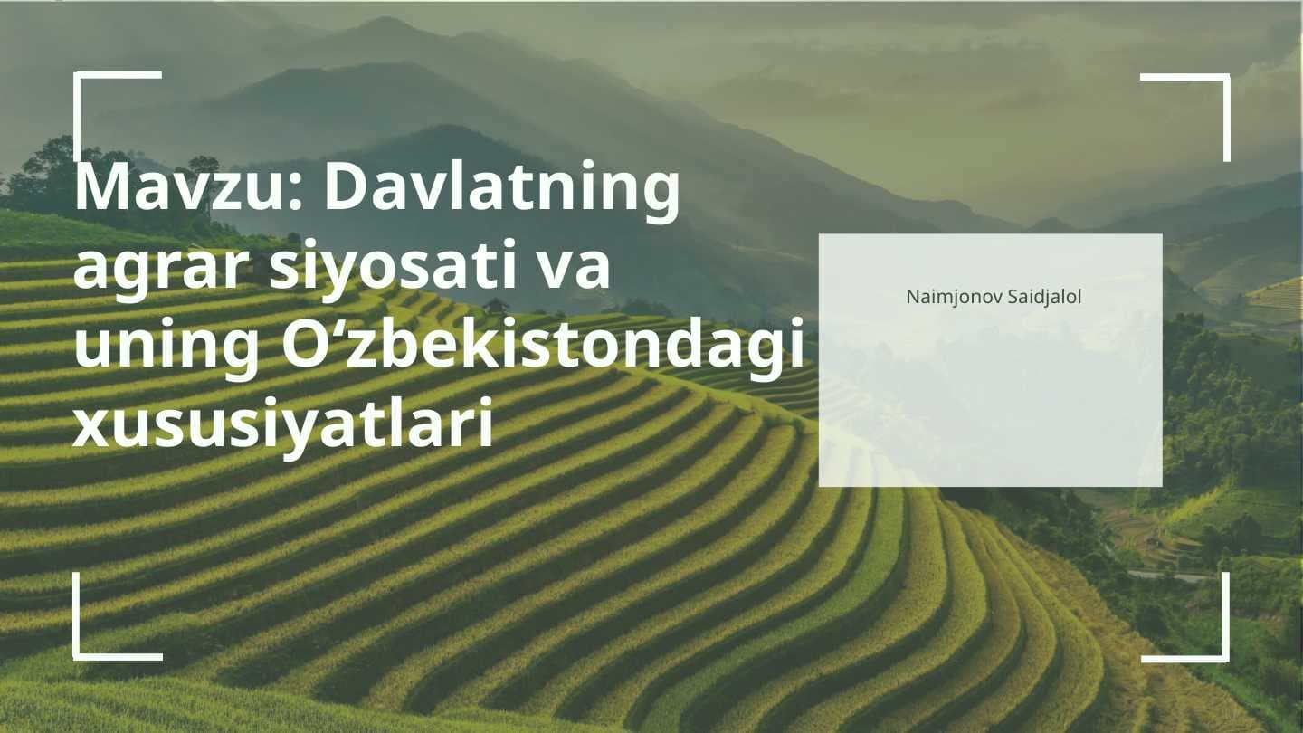Davlatning agrar siyosati va uning O‘zbekistondagi xususiyatlari