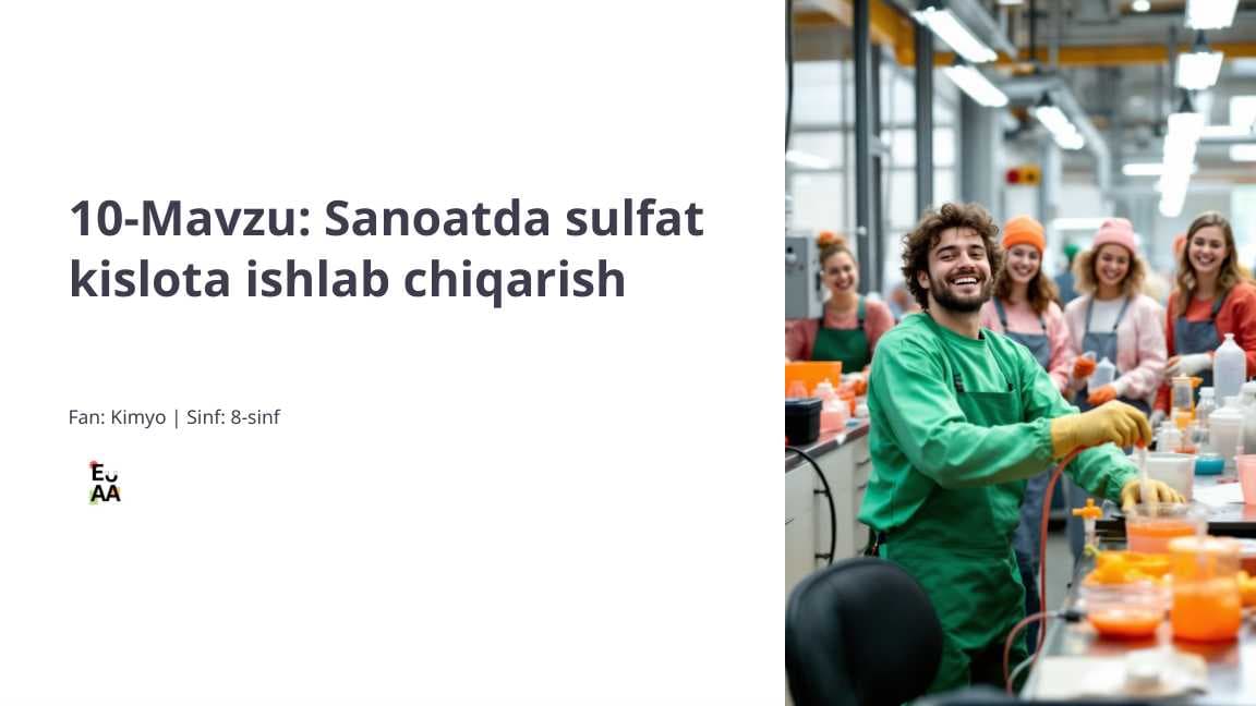 Sanoatda sulfat kislota ishlab chiqarish  Fan: Kimyo | Sinf: 8-sinf