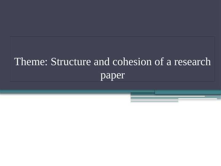 Structure and cohesion of a research paper