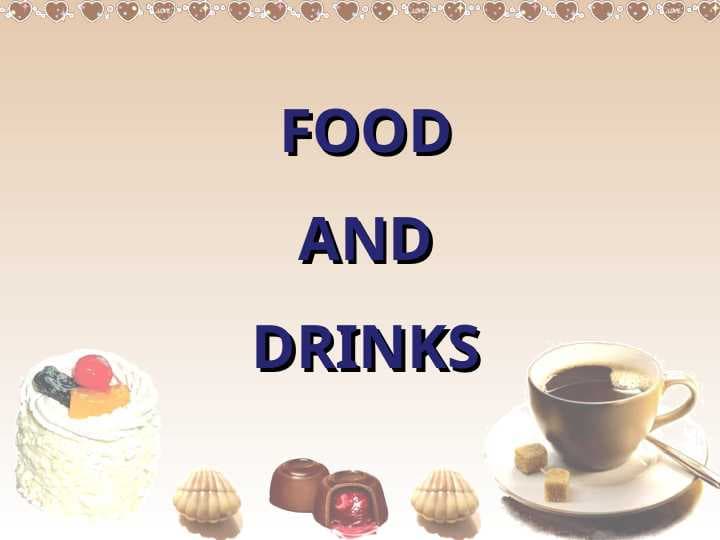 Food and Drinks