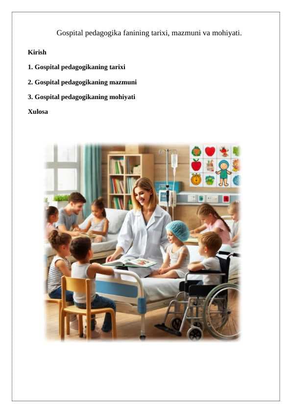 Gospital pedagogika fanining tarixi, mazmuni va mohiyati