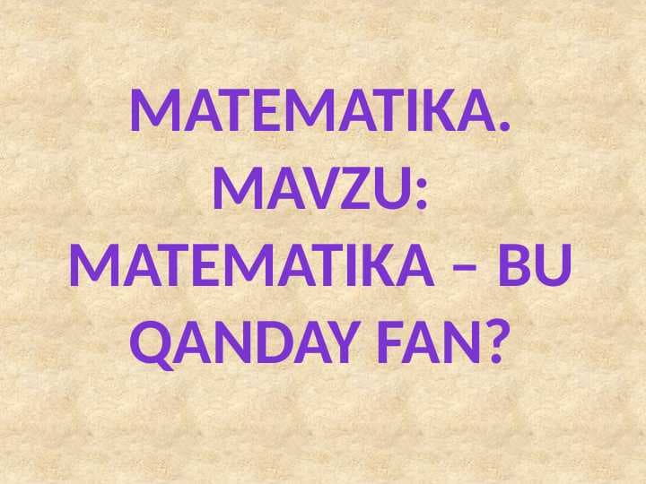 2-sinf Matematika bu qanday fan.