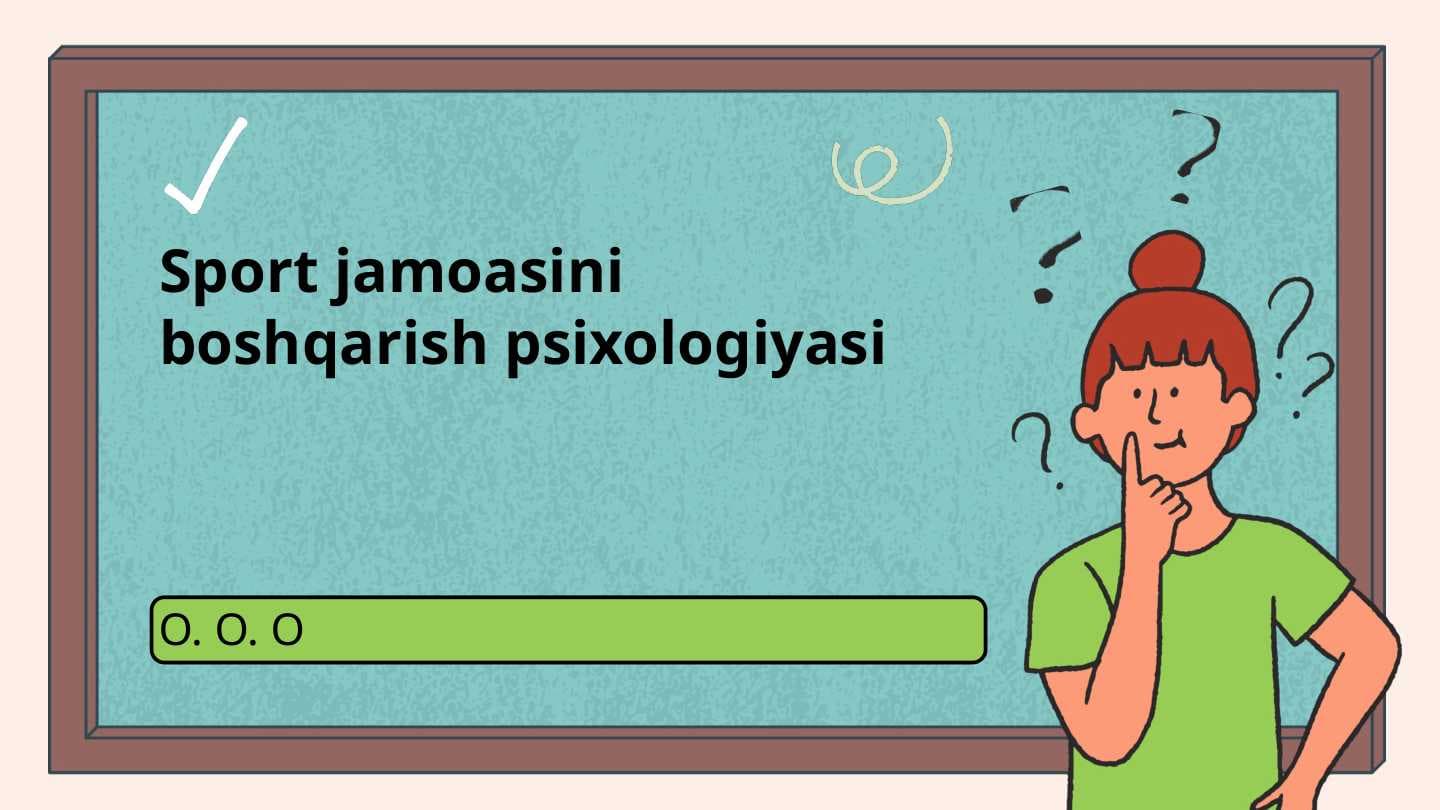 Sport jamoasini boshqarish psixologiyasi