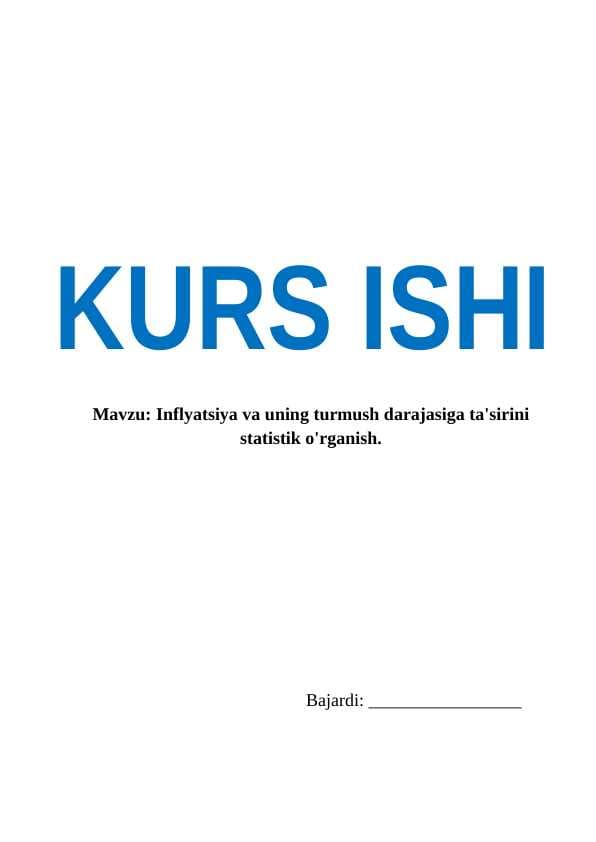 Inflyatsiya va uning turmush darajasiga ta'sirini statistik o'rganish.