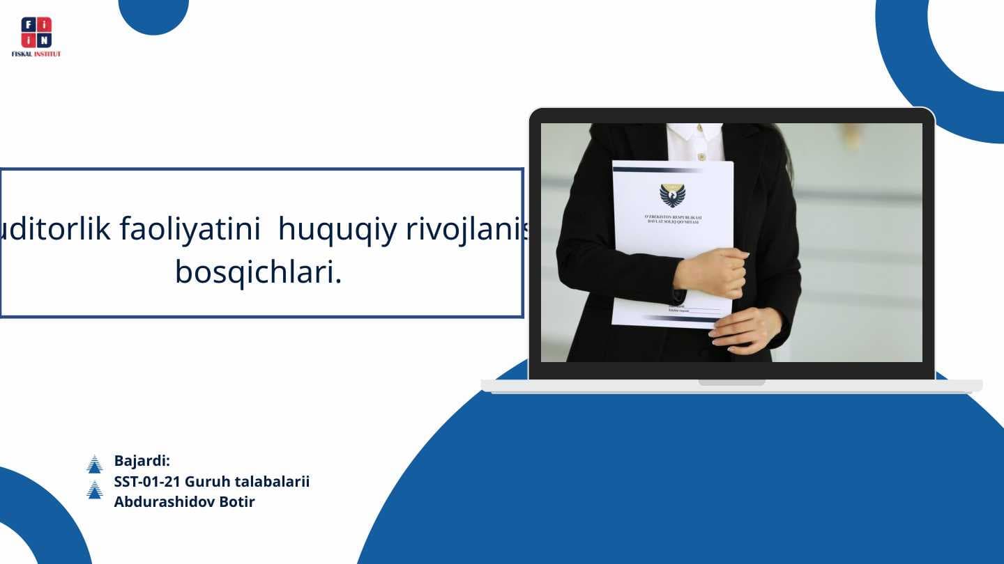 Auditorlik faoliyatini  huquqiy rivojlanish bosqichlari.
