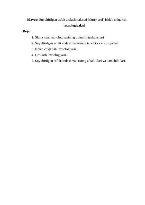 Suyultirilgan asfalt aralashmalarini (slurry seal) ishlab chiqarish texnologiyalari