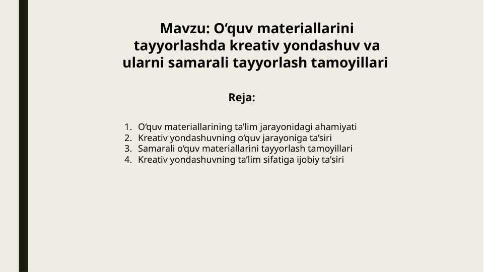 O‘quv materiallarini tayyorlashda kreativ yondashuv va ularni samarali tayyorlash tamoyillari