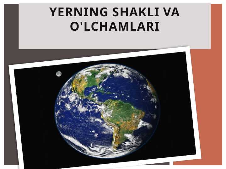 Yerning shakli va o'lchamlari