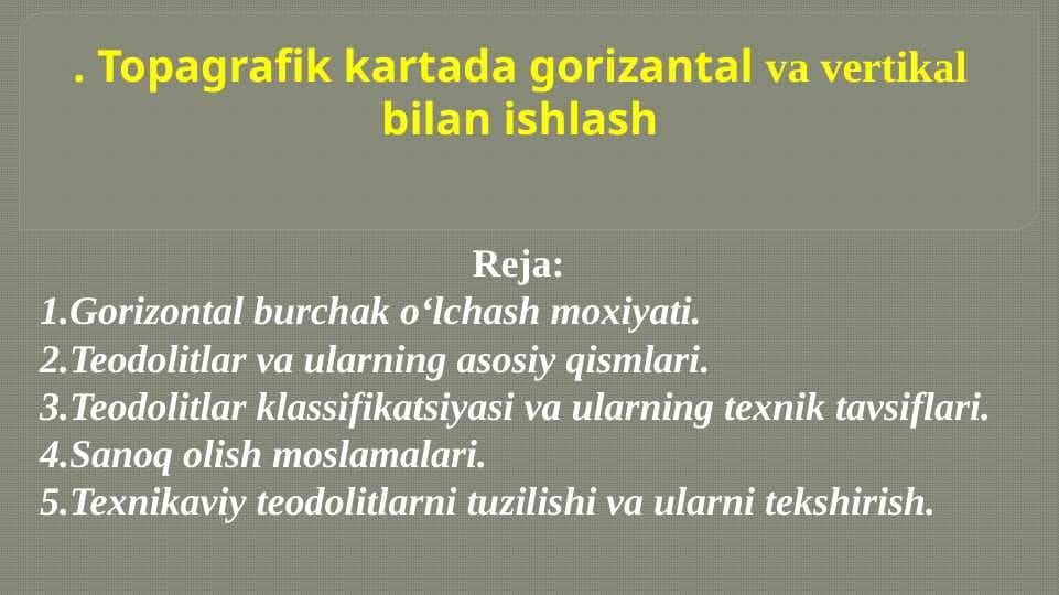 (3-mavzu)Topagrafik kartada gorizantallar bilan ishlash