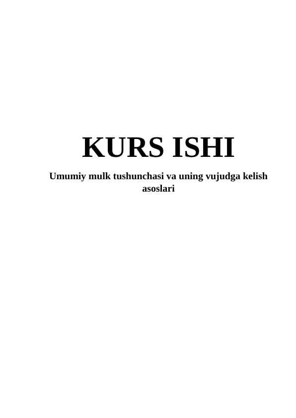 Umumiy mulk tushunchasi va uning vujudga kelish asoslari