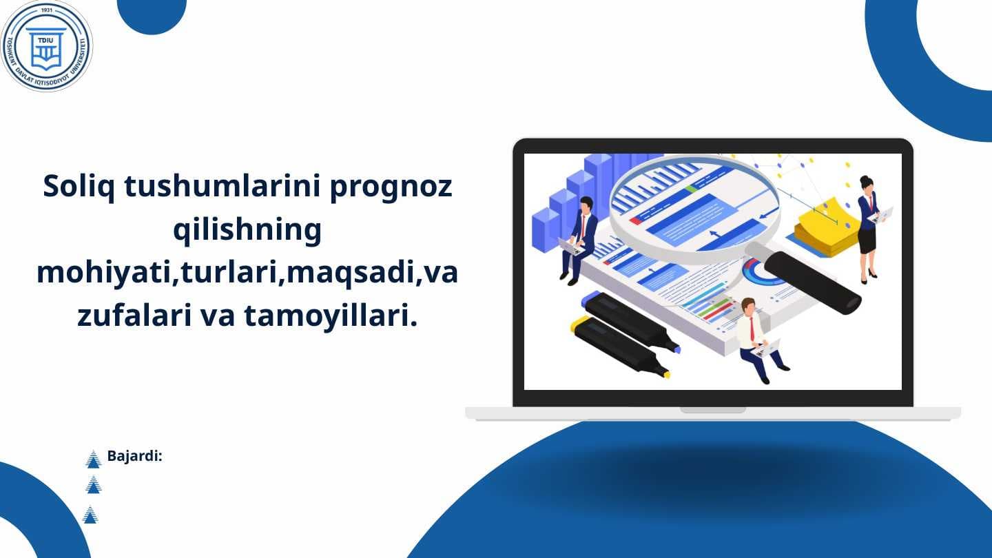 Soliq tushumlarini prognoz qilishning mohiyati,turlari,maqsadi,vazufalari va tamoyillari.