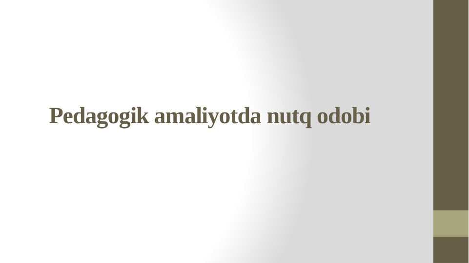 Pedagogik amaliyotda nutq odobi