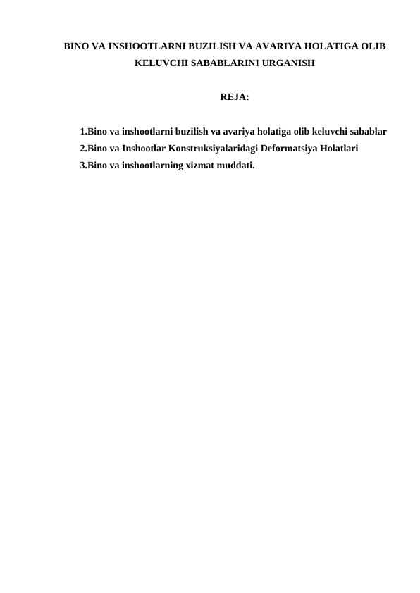 BINO VA INSHOOTLARNI BUZILISH VA AVARIYA HOLATIGA OLIB KELUVCHI SABABLARINI URGANISH