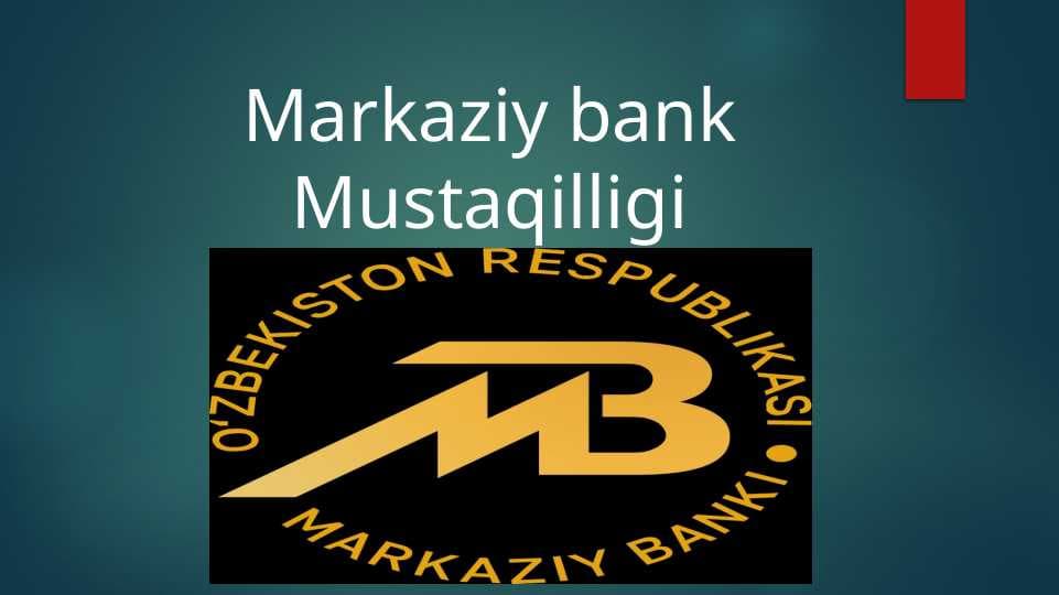 Markaziy bank Mustaqilligi pptx
