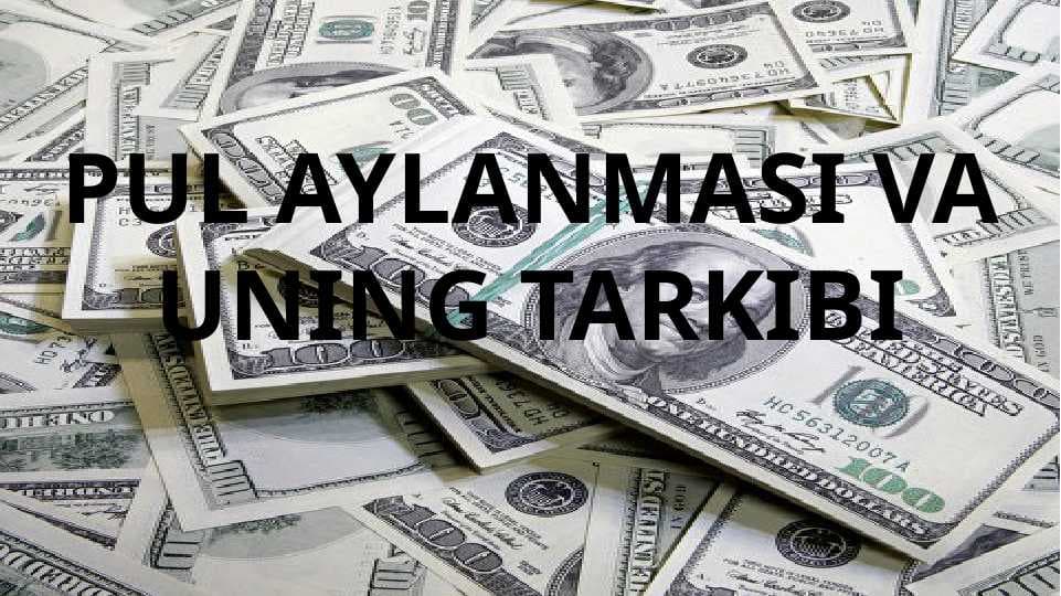PUL AYLANMASI VA UNING TARKIBI pptx
