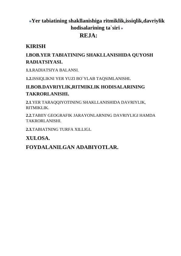 «Yer tabiatining shakllanishiga ritmiklik,issiqlik,davriylik hodisalarining ta`siri »