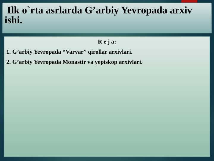 Ilk o`rta asrlarda G’arbiy Yevropada arxiv ishi