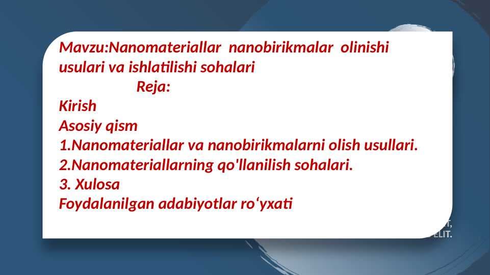 Nanomateriallar, nanobirikmalar olinishi usullari va ishlatilishi sohalari
