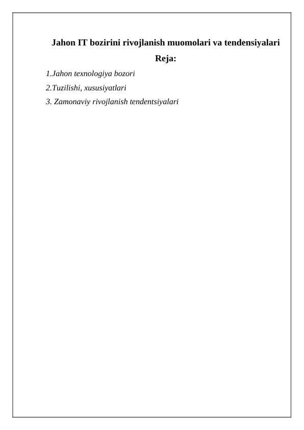 Jahon IT bozirini rivojlanish muomolari va tendensiyalari