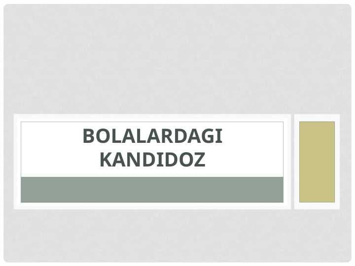 Bolalardagi kandidoz