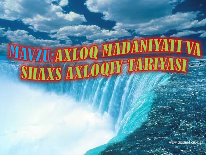 AXLOQ MADANIYATI VA  SHAXS AXLOQIY TARIYASI