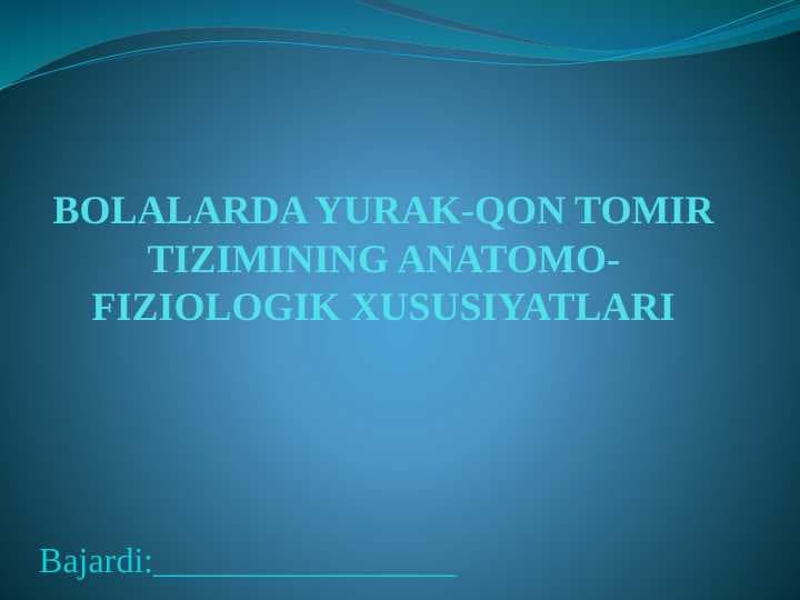 BOLALARDA YURAK-QON TOMIR TIZIMINING ANATOMO-FIZIOLOGIK XUSUSIYATLARI