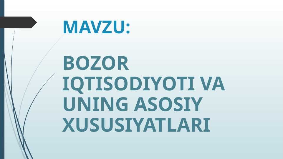 BOZOR IQTISODIYOTI VA UNING ASOSIY XUSUSIYATLARI