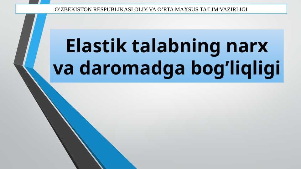Elastik talabning narx va daromadga bog’liqligii