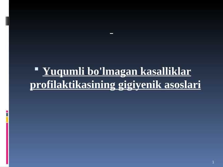 Yuqumli bo'lmagan kasalliklar profilaktikasining gigiyenik asoslari