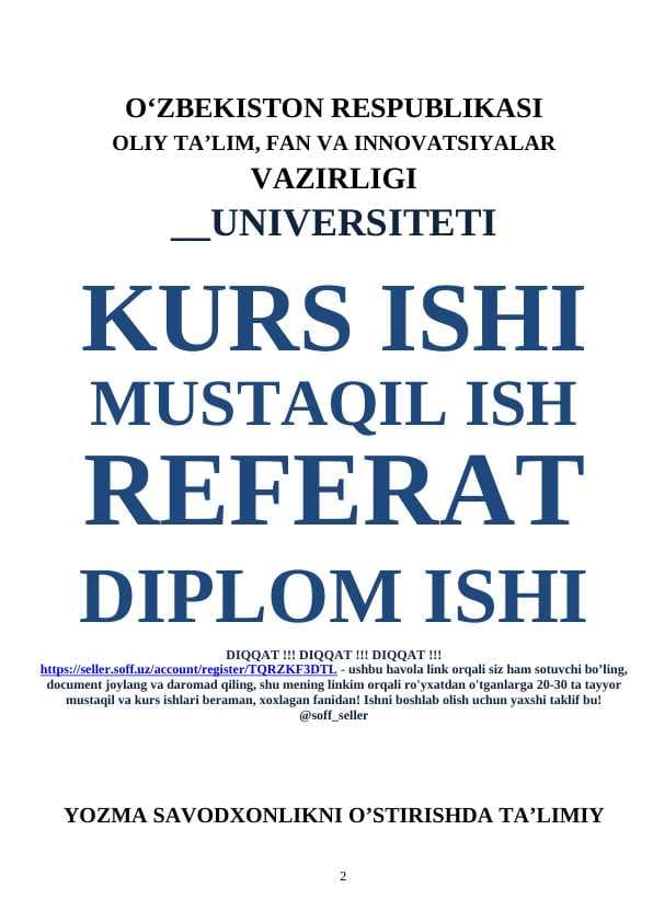 YOZMA SAVODXONLIKNI O’STIRISHDA TA’LIMIY YOZMA ISHLARNING O’RNI