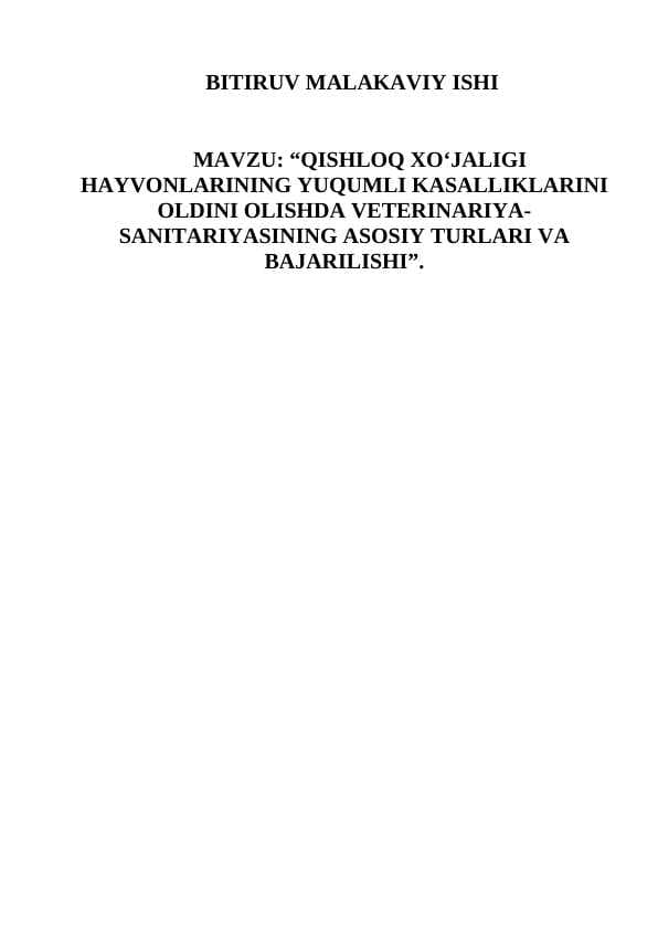 Qishloq xo‘jaligi hayvonlarining yuqumli kasalliklarini oldini olishda veterinariya-sanitariyasining asosiy turlari va bajarilishi