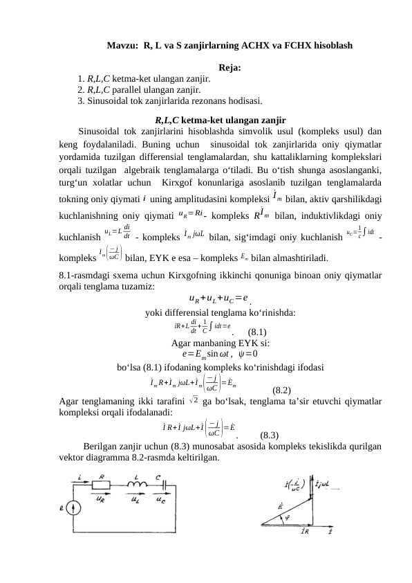 R, L va S zanjirlarning ACHX va FCHX hisoblash
