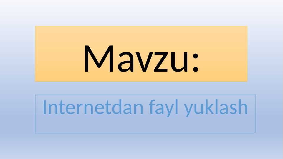 Internetdan fayl yuklash