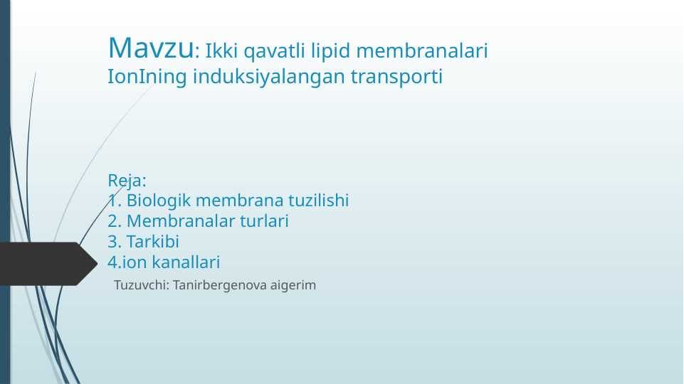 IKKI QAVATLI LIPID MEMBRANALARI IONINING INDUKSIYALANGAN TRANSPORTI