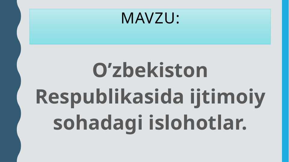 O’zbekiston Respublikasida ijtimoiy sohadagi islohotlar.