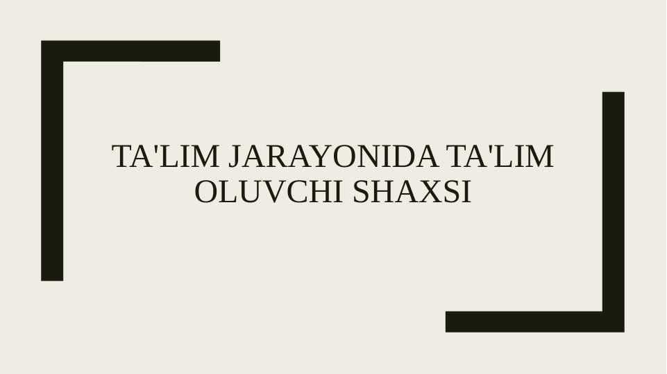 Ta'lim jarayonida ta'lim oluvchi shaxsi 2