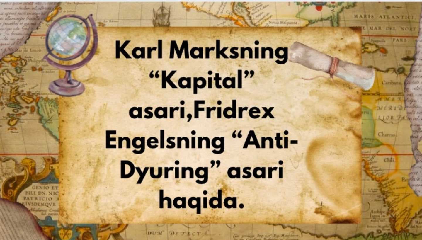 Karl Marksning "Kapital" asari, Fridrex Engelsning "Anti- Dyuring" asari hagida.