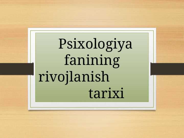 Psixologiya fanining rivojlanish tarixi
