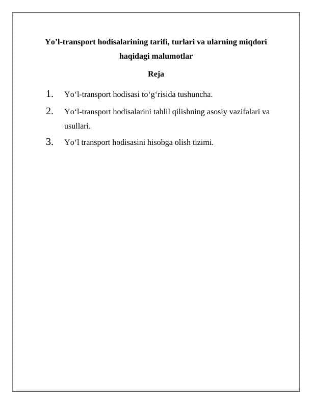 Yo’l-transport hodisalarining tarifi, turlari va ularning miqdori haqidagi malumotlar
