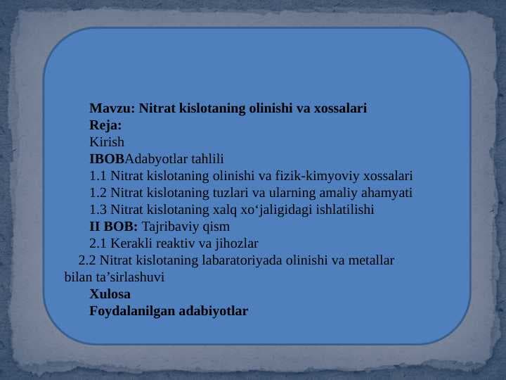 Nitrat kislotaning olinishi va xossalari