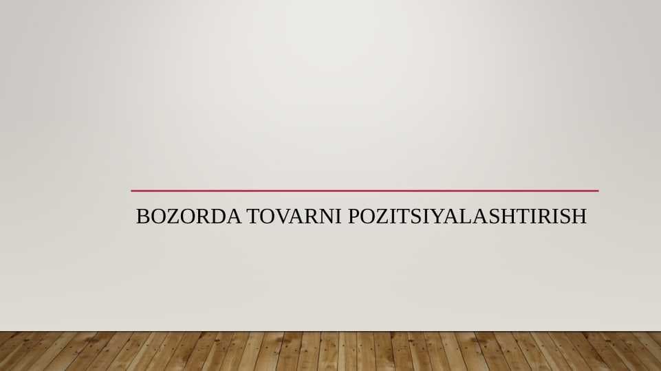 Bozorda tovarni pozitsiyalashtirish