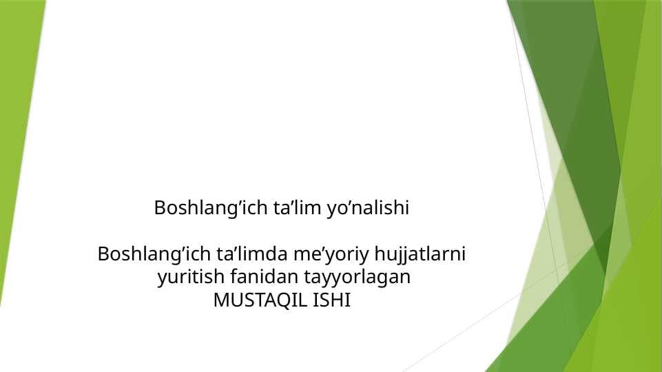 Boshlang’ich ta’limda me’yoriy hujjatlarni yuritish