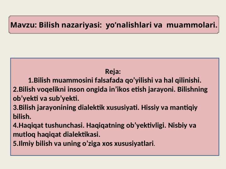 BILISH NAZARIYASI BILISH YO`NALISHLARI VA MUAMMOLARI
