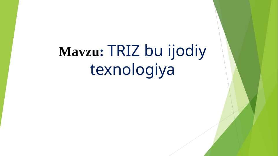 TRIZ bu ijodiy texnologiya